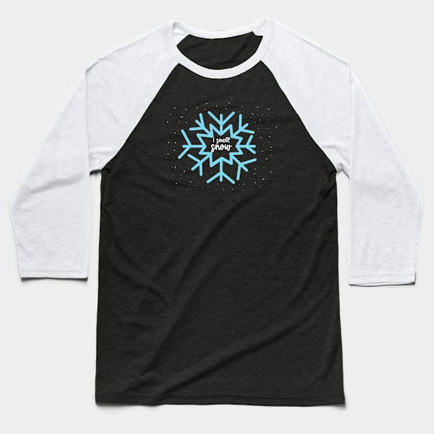 I Smell Snowflake Baseball T-Shirt by CaffeinatedWhims